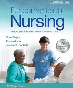 Fundamentals of Nursing The Art and Science of Person-Centered Care 10th