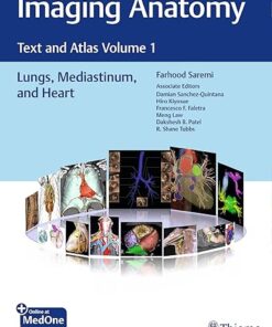 Imaging Anatomy Text and Atlas Volume 1, Lungs, Mediastinum, and Heart