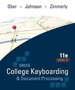 Gregg College Keyboarding & Document Processing Lessons 1-60 11e 11th Edition