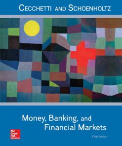 Money, Banking and Financial Markets (Irwin Economics) 5th Edition by Cecchettim Stephen