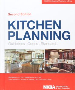Kitchen Planning Guidelines, Codes, Standards 2nd Edition by NKBA (National Kitchen and Bath Association)