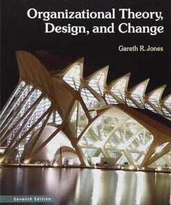 Organizational Theory, Design, and Change 7th Edition
