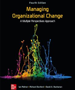 Managing Organizational Change A Multiple Perspectives Approach 4th Edition by Ian Palmer