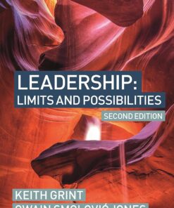 Leadership Limits and Possibilities 2nd  by Keith Grint