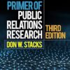 Primer of Public Relations Research 3rd by Don W. Stacks