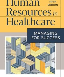 Human Resources in Healthcare Managing for success 5th Edition