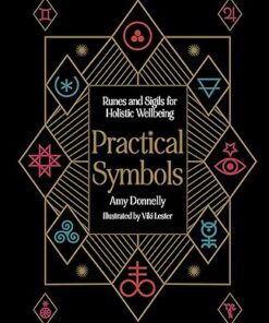 Practical Symbols Runes and Sigils for Holistic Wellbeing