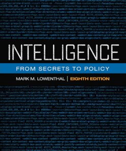 Intelligence From Secrets to Policy,8th Edition by Mark M.Lowenthal