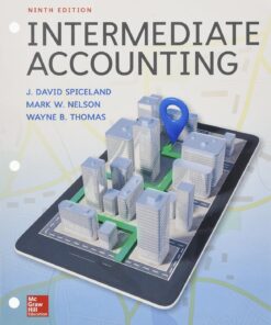 Intermediate Accounting 9th Edition by Spiceland
