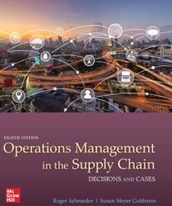 Operations Management in the Supply Chain Decisions & Cases, 8th Edition