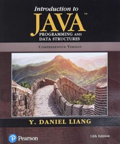 Introduction to Java Programming and Data Structures, Comprehensive Version 12th Edition