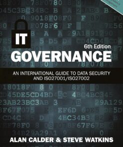 IT Governance An International Guide to Data Security and ISO27001ISO27002 Sixth Edition by Alan Calder