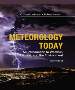 Meteorology Today An Introduction to Weather, Climate and the Environment 12th Edition