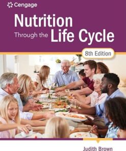 Nutrition Through the Life Cycle (MindTap Course List) 8th Edition