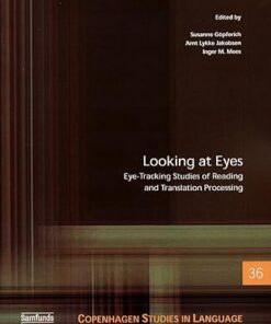 Looking at Eyes Eye-Tracking Studies of Reading and Translation Processing 36