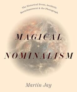 Magical Nominalism  The Historical Event, Aesthetic Reenchantment and the Photograph