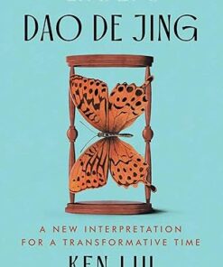 Laozi's Dao De Jing A New Interpretation for a Transformative Time
