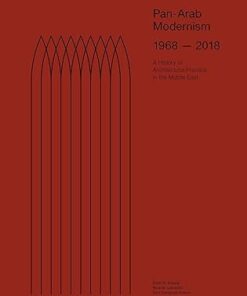 Pan-Arab Modernism 1968-2018  The History of Architectural Practice in The Middle East