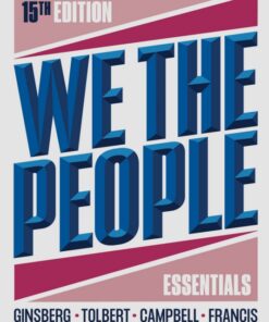 We the People Essentials 15th Edition by Benjamin Ginsberg