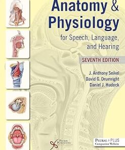 Anatomy & Physiology for Speech, Language, and Hearing  7th Edition