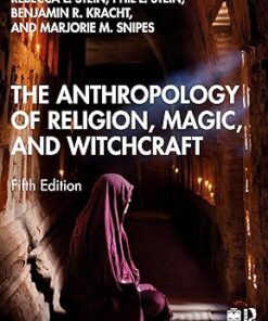 The Anthropology of Religion, Magic, and Witchcraft 5th Edition