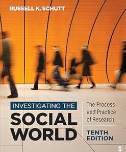Investigating the Social World The Process and Practice of Research Tenth Edition