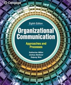 Organizational Communication Approaches and Processes 8th Edition