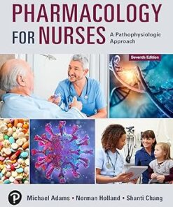 Pharmacology for Nurses A Pathophysiologic Approach 7th Edition