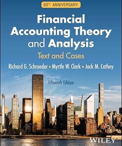 Financial Accounting Theory and Analysis Text and Cases, 50th Anniversary 15th Edition