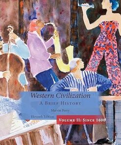 Western Civilization  A Brief History Volume II: Since 1600 11th Edition
